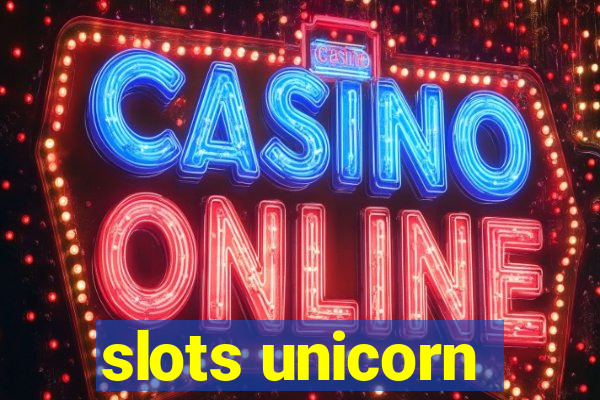 slots unicorn