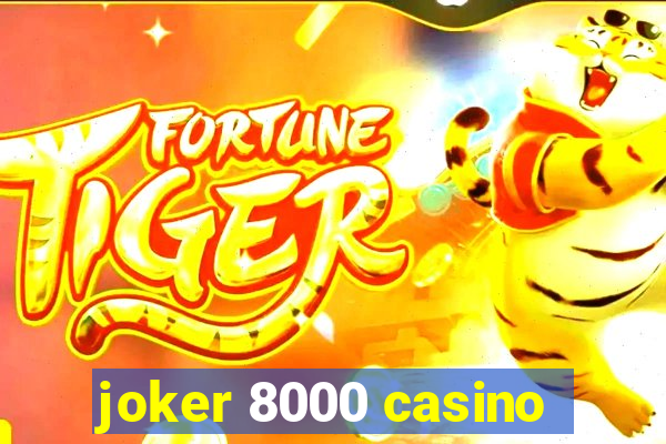 joker 8000 casino