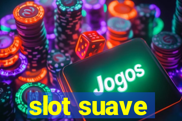 slot suave