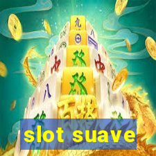 slot suave