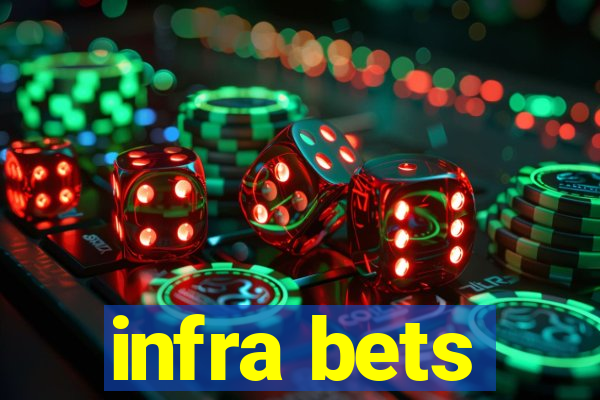 infra bets