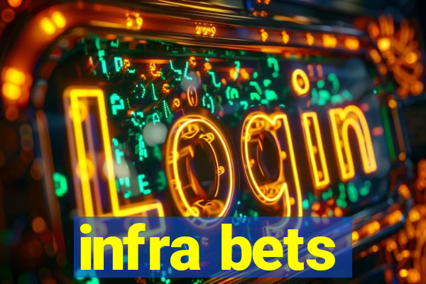 infra bets