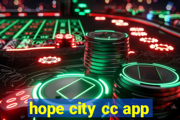 hope city cc app