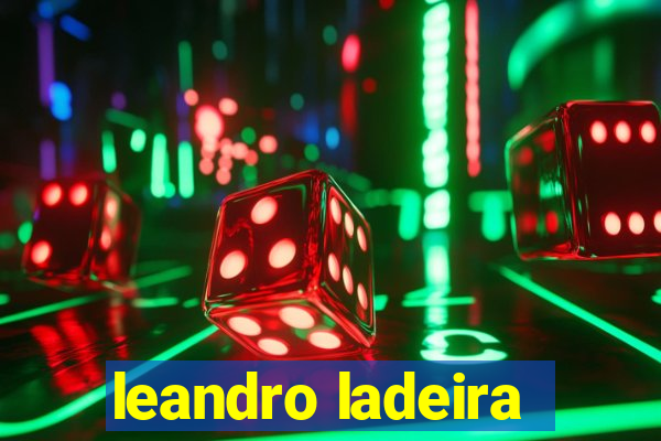 leandro ladeira