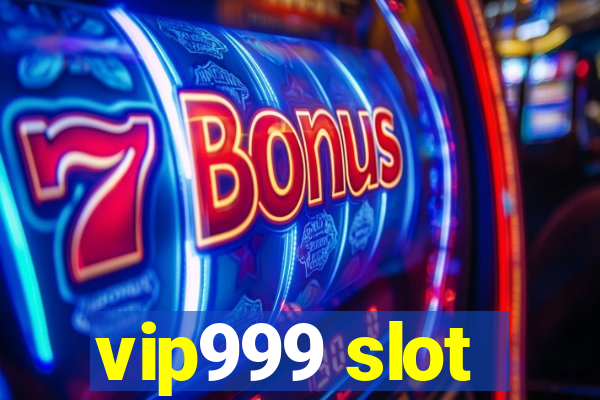 vip999 slot