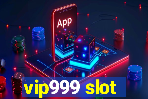 vip999 slot