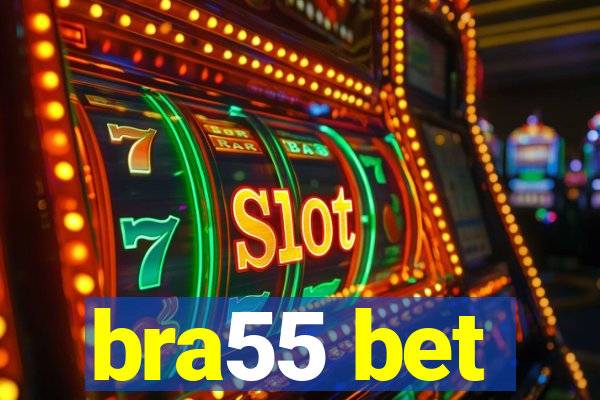 bra55 bet