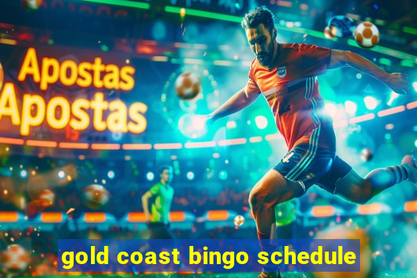 gold coast bingo schedule