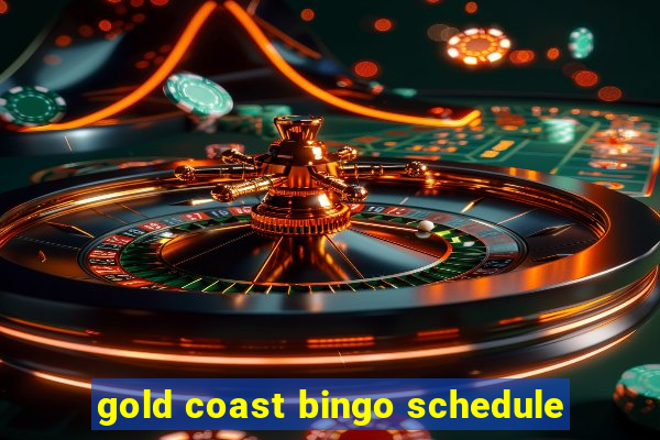 gold coast bingo schedule