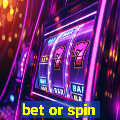 bet or spin