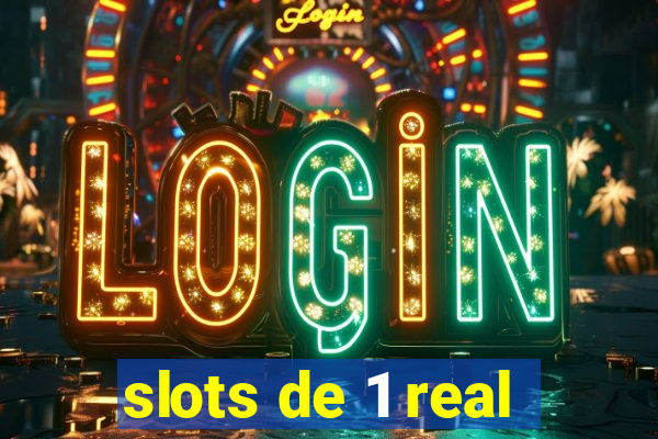 slots de 1 real