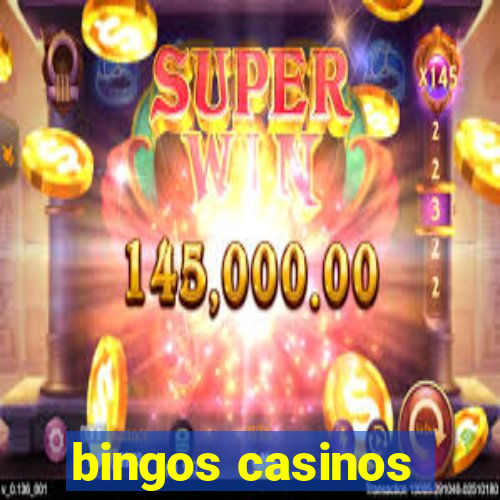 bingos casinos