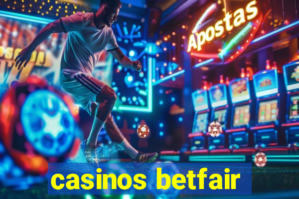 casinos betfair