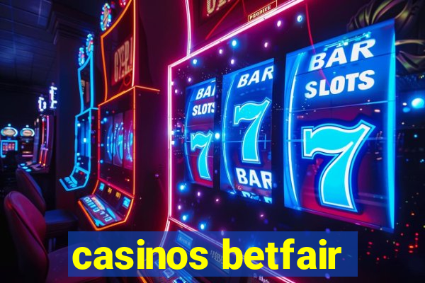 casinos betfair