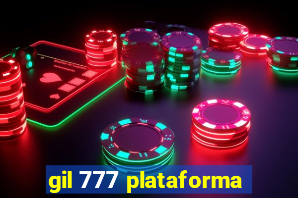 gil 777 plataforma