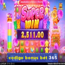 codigo bonus bet 365