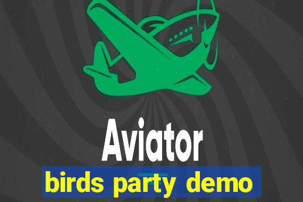 birds party demo