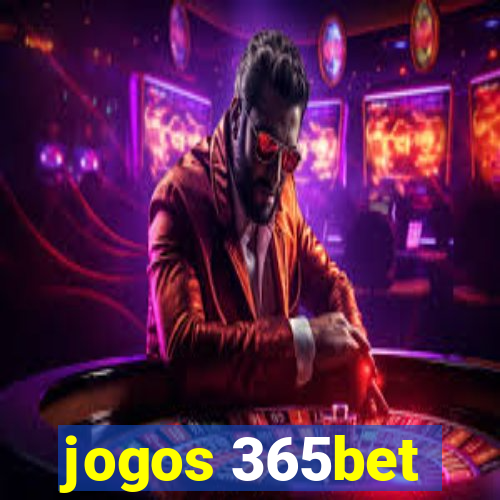 jogos 365bet