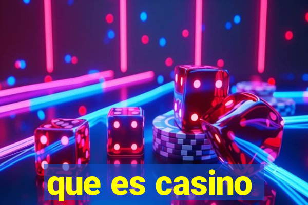 que es casino