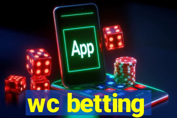 wc betting