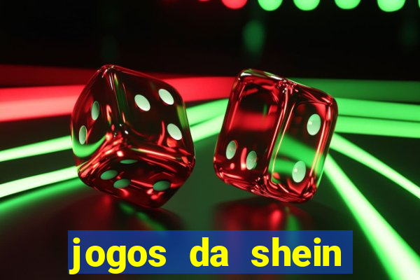 jogos da shein para ganhar pontos