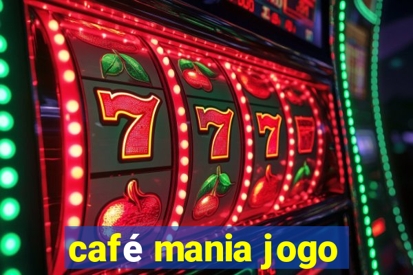 café mania jogo