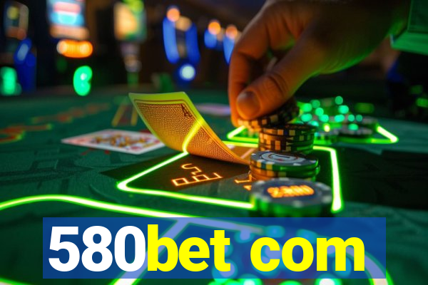 580bet com