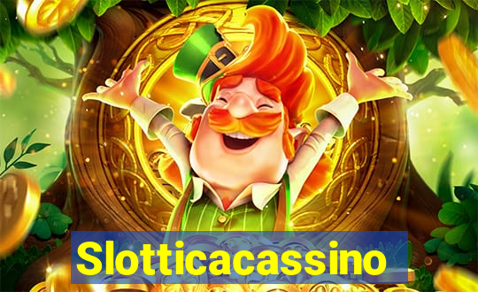 Slotticacassino