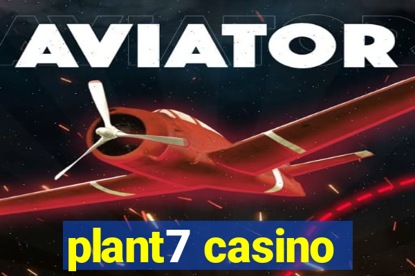 plant7 casino