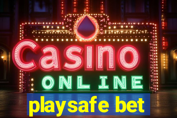 playsafe bet