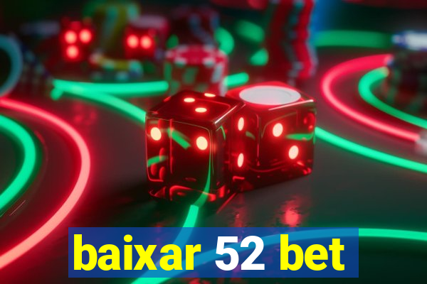 baixar 52 bet