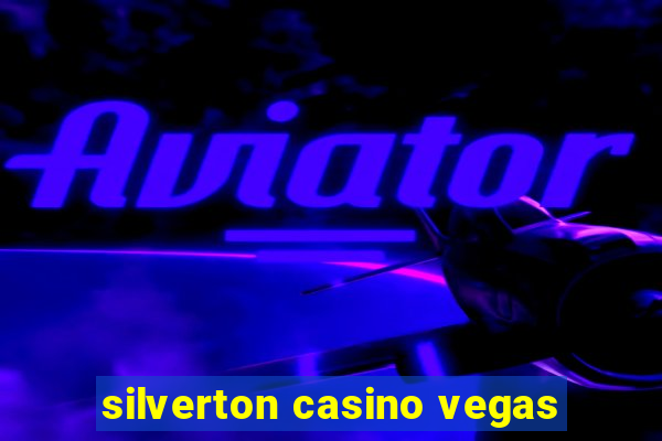 silverton casino vegas