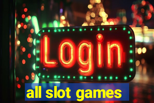 all slot games