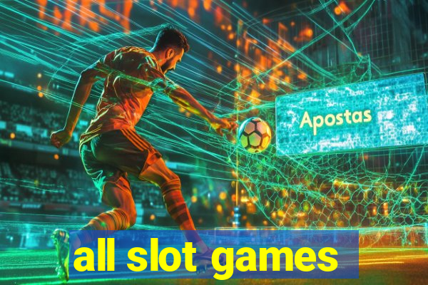 all slot games