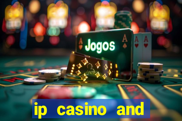 ip casino and resort biloxi mississippi