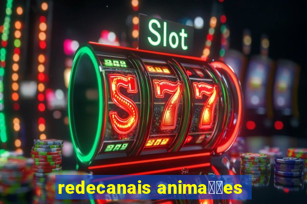 redecanais anima莽玫es