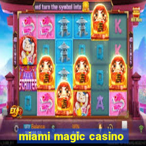 miami magic casino