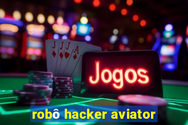 robô hacker aviator