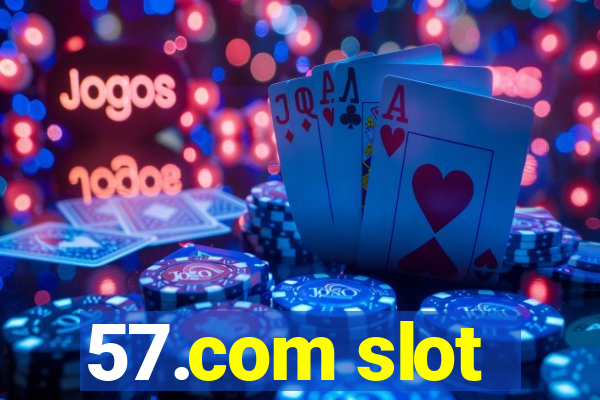 57.com slot