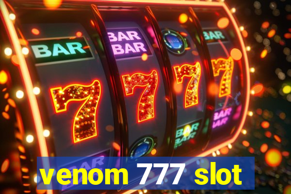 venom 777 slot