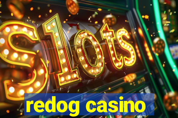 redog casino