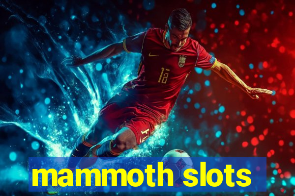 mammoth slots