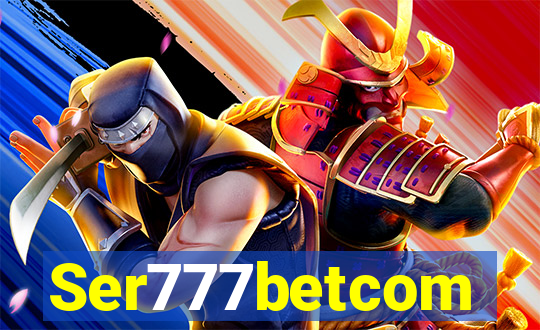 Ser777betcom