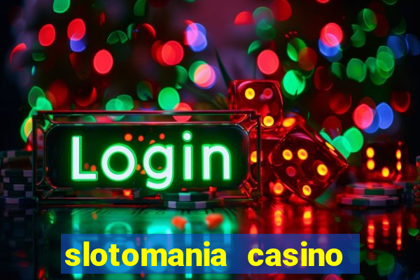 slotomania casino slots games