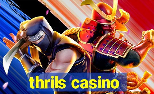 thrils casino