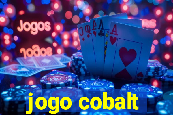 jogo cobalt