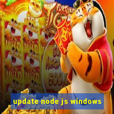 update node js windows