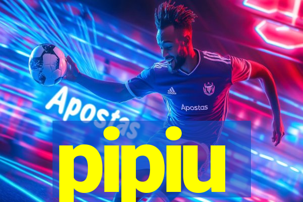 pipiu