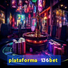 plataforma 136bet paga mesmo