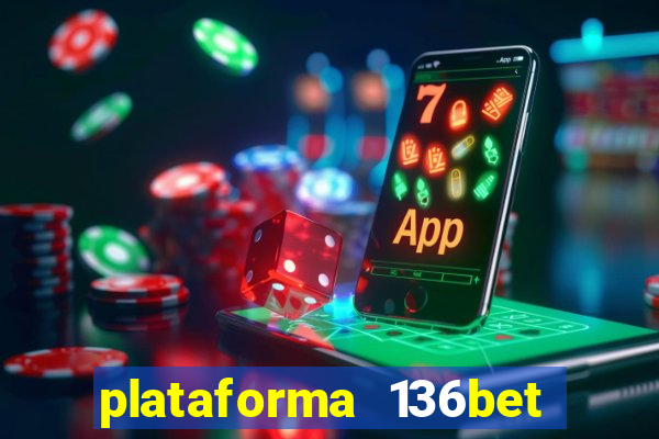 plataforma 136bet paga mesmo